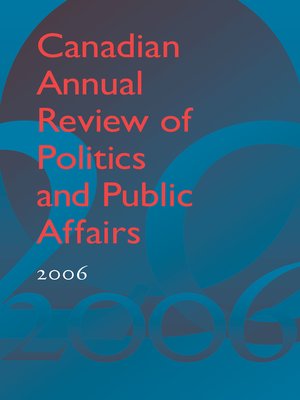 cover image of Canadian Annual Review of Politics and Public Affairs 2006